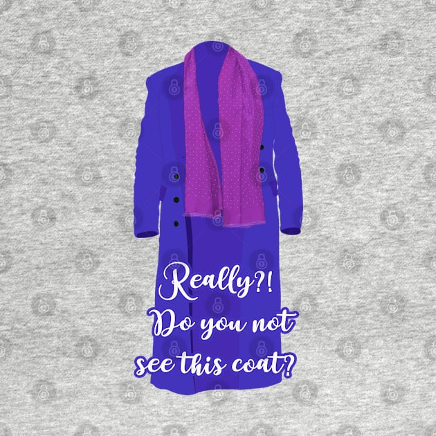 Do you not see this coat? Only murders in the building quote by Wenby-Weaselbee